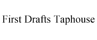 FIRST DRAFTS TAPHOUSE