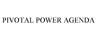 PIVOTAL POWER AGENDA