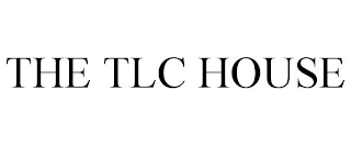 THE TLC HOUSE