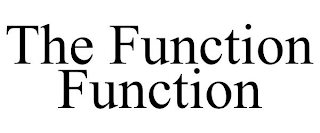 THE FUNCTION FUNCTION