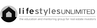 LIFESTYLES UNLIMITED THE EDUCATION AND MENTORING GROUP FOR REAL ESTATE INVESTORS