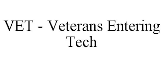 VET - VETERANS ENTERING TECH