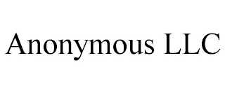 ANONYMOUS LLC