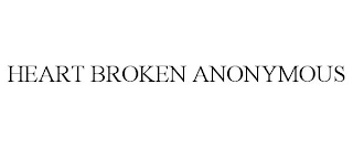 HEART BROKEN ANONYMOUS