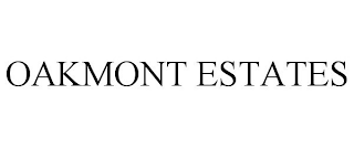 OAKMONT ESTATES