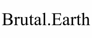 BRUTAL EARTH BRUTAL.EARTH FUTURE PROTECTION GEAR 01100010 01110010 01110101 01110100 01100001 01101100 00101110 01100101 01100001 01110010 01110100 01101000