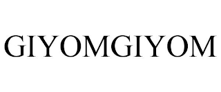 GIYOMGIYOM