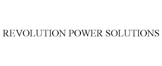 REVOLUTION POWER SOLUTIONS