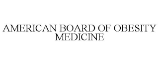 AMERICAN BOARD OF OBESITY MEDICINE