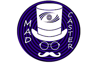 MAD CASTER