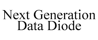 NEXT GENERATION DATA DIODE