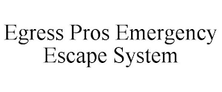 EGRESS PROS EMERGENCY ESCAPE SYSTEM