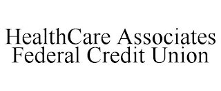 HEALTHCARE ASSOCIATES FEDERAL CREDIT UNION