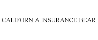 CALIFORNIA INSURANCE BEAR