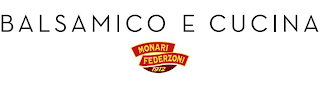 BALSAMICO E CUCINA MONARI FEDERZONI 1912