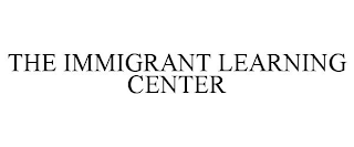 THE IMMIGRANT LEARNING CENTER