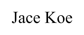 JACE KOE