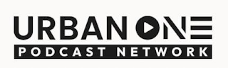 URBAN ONE PODCAST NETWORK