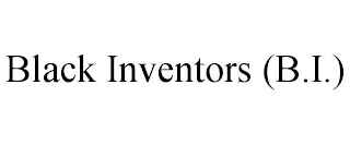 BLACK INVENTORS (B.I.)