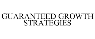 GUARANTEED GROWTH STRATEGIES