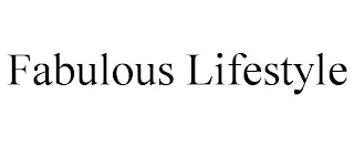 FABULOUS LIFESTYLE