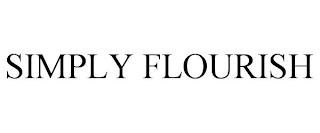 SIMPLY FLOURISH