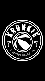 KRUNKIE NEWPORT BEACH, CA