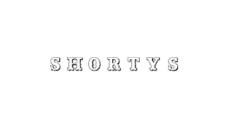 SHORTYS