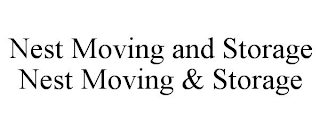 NEST MOVING AND STORAGE NEST MOVING & STORAGE