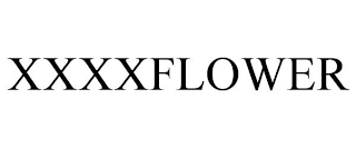 XXXXFLOWER