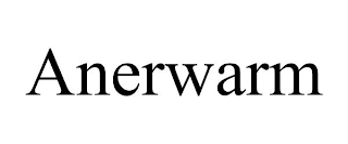ANERWARM