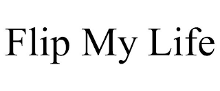 FLIP MY LIFE