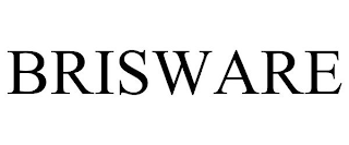 BRISWARE