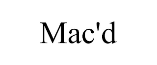 MAC'D