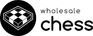 WHOLESALE CHESS