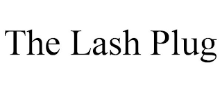 THE LASH PLUG