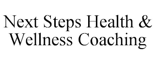 NEXT STEPS HEALTH & WELLNESS COACHING