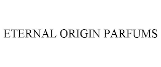 ETERNAL ORIGIN PARFUMS