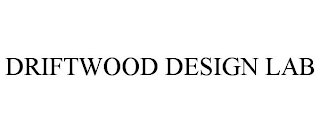 DRIFTWOOD DESIGN LAB