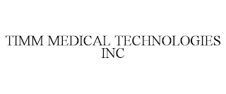 TIMM MEDICAL TECHNOLOGIES INC