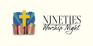 NINETIES WORSHIP NIGHT