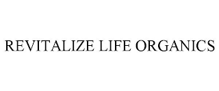 REVITALIZE LIFE ORGANICS