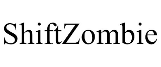 SHIFTZOMBIE