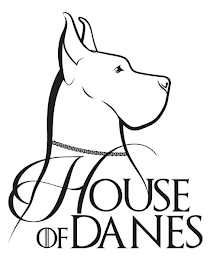 HOUSE OF DANES