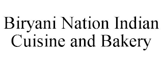 BIRYANI NATION INDIAN CUISINE AND BAKERY