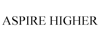 ASPIRE HIGHER