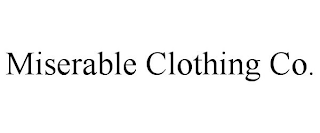 MISERABLE CLOTHING CO.