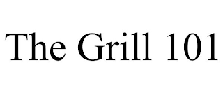 THE GRILL 101