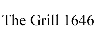 THE GRILL 1646