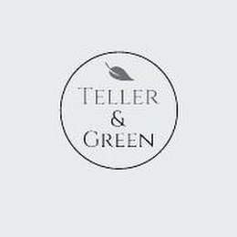 TELLER & GREEN